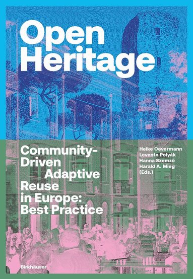 Heike Oevermann, Levente Polyák, Hanna Szemzö, Harald A. Mieg - Open Heritage, Häftad