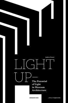 bokomslag Light Up - The Potential of Light in Museum Architecture