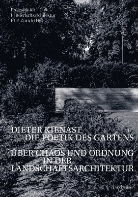 Dieter Kienast - Die Poetik des Gartens 1