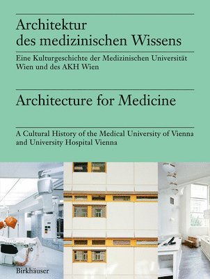 bokomslag Architektur des medizinischen Wissens / Architecture for Medicine