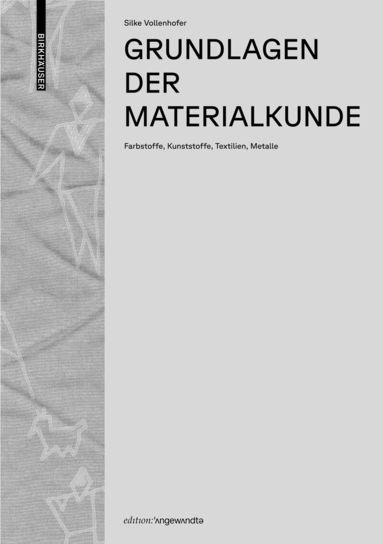 Silke Vollenhofer - Grundlagen der Materialkunde, Inbunden