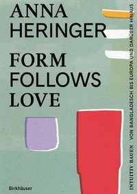 bokomslag Form Follows Love (Deutsche Ausgabe)