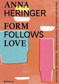 bokomslag Form Follows Love (English edition)