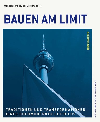 Werner Lorenz, Roland May - Bauen Am Limit, Inbunden