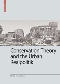 bokomslag Conservation Theory and the Urban Realpolitik