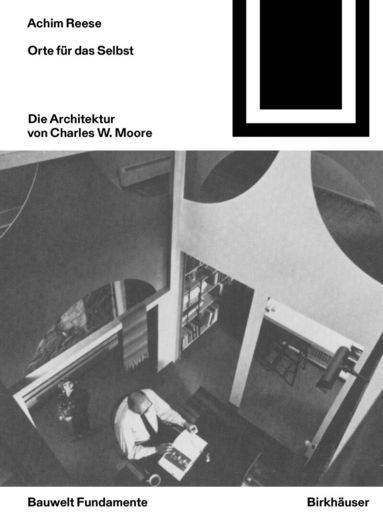 Achim Reese - Orte für das Selbst: Die Architektur von Charles W. Moore, Häftad