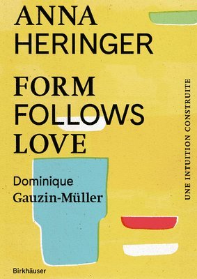 Form Follows Love (Édition Française): Une Intuition Construite - Du Bangladesh À l'Europe Et Au-Delà 1