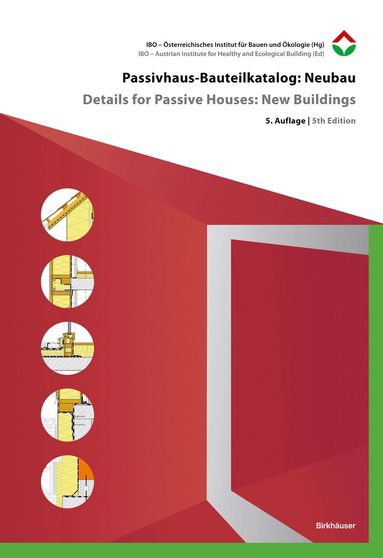 bokomslag Passivhaus-Bauteilkatalog: Neubau / Details for Passive Houses: New Buildings