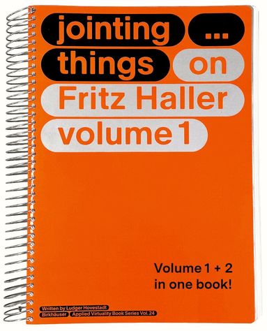 Ludger Hovestadt, Riccardo Villa, Vera Bühlmann - JOINTING THINGS - ON FRITZ HALLER (2 Vols.), Inbunden