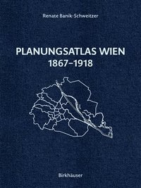 bokomslag Planungsatlas Wien 1867-1918