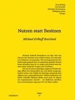 Nutzen Statt Besitzen: Michael Erlhoff Revisited