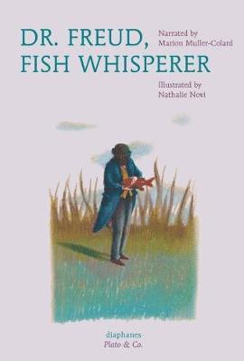 Marion Muller–colard, Marion Muller-Colard - Dr. Freud, Fish Whisperer, Inbunden