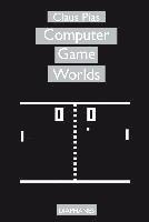 Claus Pias - Computer Game Worlds, Häftad