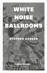 bokomslag White Noise Ballrooms