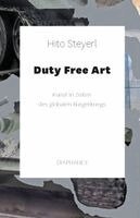 Hito Steyerl - Duty Free Art, Inbunden
