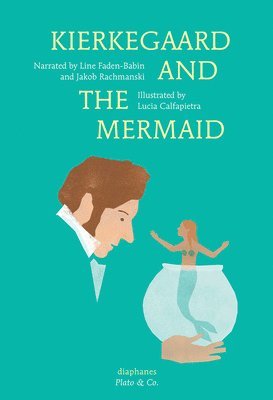 Kierkegaard and the Mermaid 1