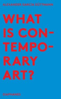 bokomslag What is Contemporary Art?