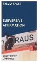 bokomslag Subversive Affirmation