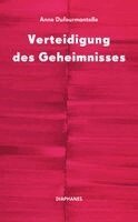 Anne Dufourmantelle - Verteidigung des Geheimnisses, Häftad
