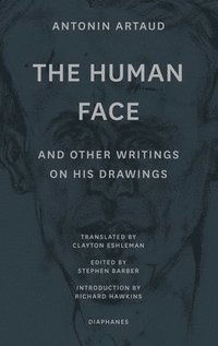 bokomslag &quot;The Human Face&quot; and Other Writings on His Drawings