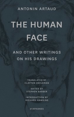 &quot;The Human Face&quot; and Other Writings on His Drawings 1