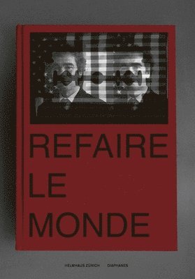 Simon Maurer, Daniel Morgenthaler, Simon Maurer, Daniel Morgenthaler - Refaire le monde, Häftad