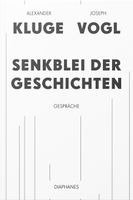 Joseph Vogl, Alexander Kluge - Senkblei der Geschichten, Häftad