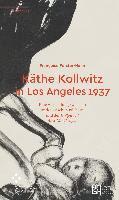 bokomslag Käthe Kollwitz in Los Angeles 1937