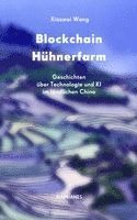 Xiaowei Wang - Blockchain Hühnerfarm, Häftad