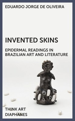Eduardo Jorge De Oliveira - Invented Skins, Häftad