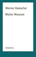 Werner Hamacher, Daniel Tyradellis - Mutter Museum, Häftad