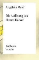 Die Auflösung des Hauses Decker 1