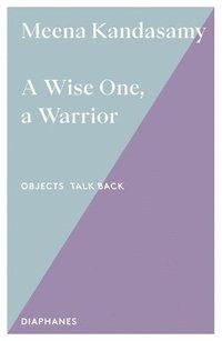 bokomslag A Wise One, a Warrior: Volume 3