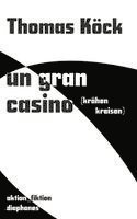 Thomas Köck - un gran casino (krähen kreisen), Häftad