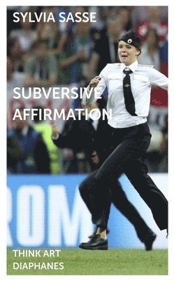 Subversive Affirmation