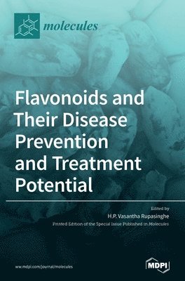 bokomslag Flavonoids and Their Disease Prevention and Treatment Potential