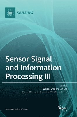 Sensor Signal and Information Processing III, Inbunden