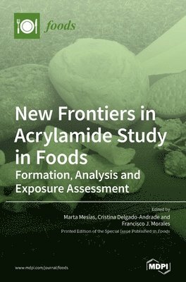 New Frontiers in Acrylamide Study in Foods 1