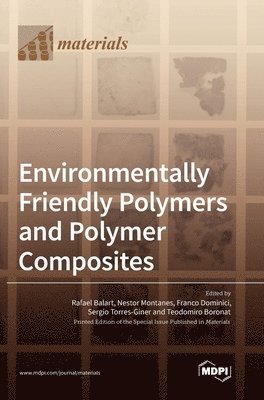Environmentally Friendly Polymers and Polymer Composites, Inbunden