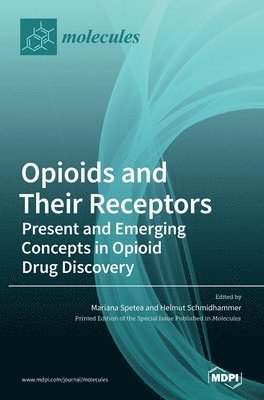 Opioids and Their Receptors, Inbunden
