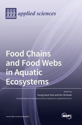 Food Chains and Food Webs in Aquatic Ecosystems, Inbunden
