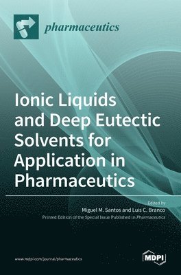 Ionic Liquids and Deep Eutectic Solvents for Application in Pharmaceutics 1