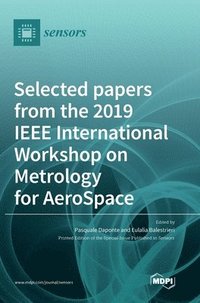 bokomslag Selected papers from the 2019 IEEE International Workshop on Metrology for AeroSpace