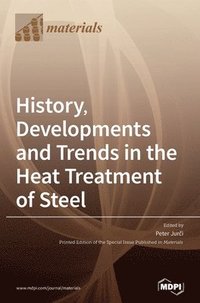 bokomslag History, Developments and Trends in the Heat Treatment of Steel