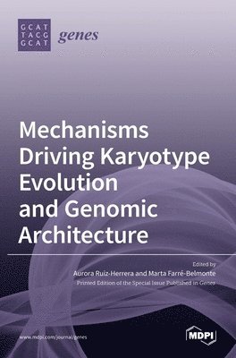 bokomslag Mechanisms Driving Karyotype Evolution and Genomic Architecture