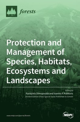bokomslag Protection and Management of Species, Habitats, Ecosystems and Landscapes