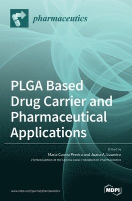 bokomslag PLGA Based Drug Carrier and Pharmaceutical Applications