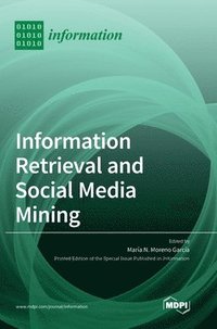 bokomslag Information Retrieval and Social Media Mining