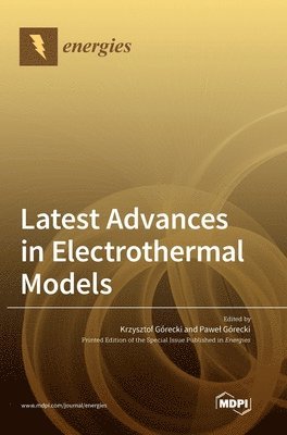 bokomslag Latest Advances in Electrothermal Models