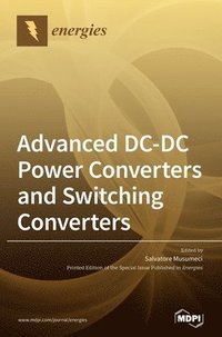 bokomslag Advanced DC-DC Power Converters and Switching Converters